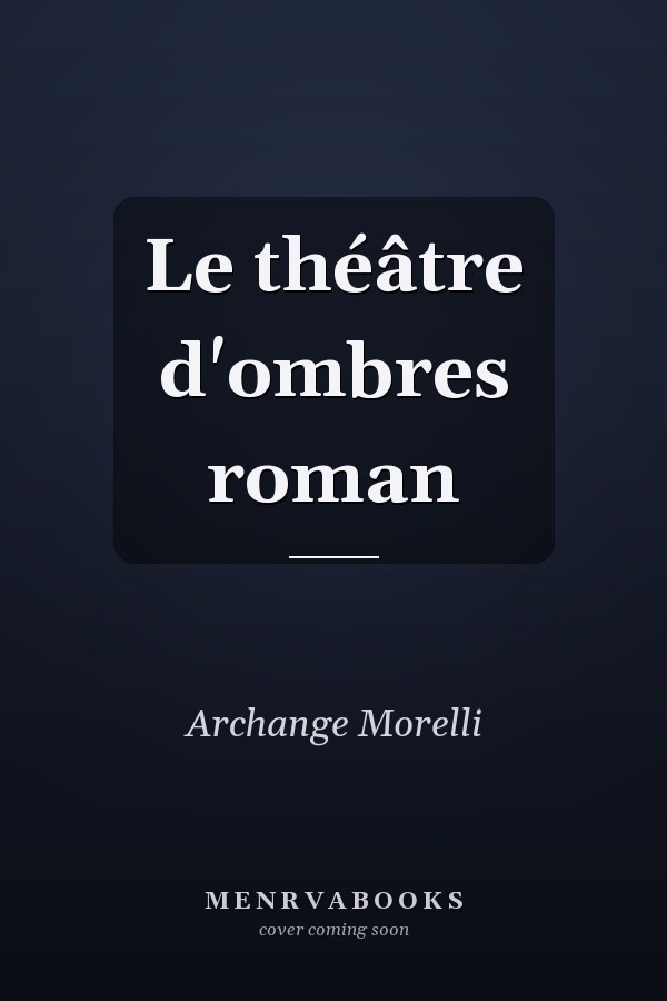 Le théâtre d'ombres roman