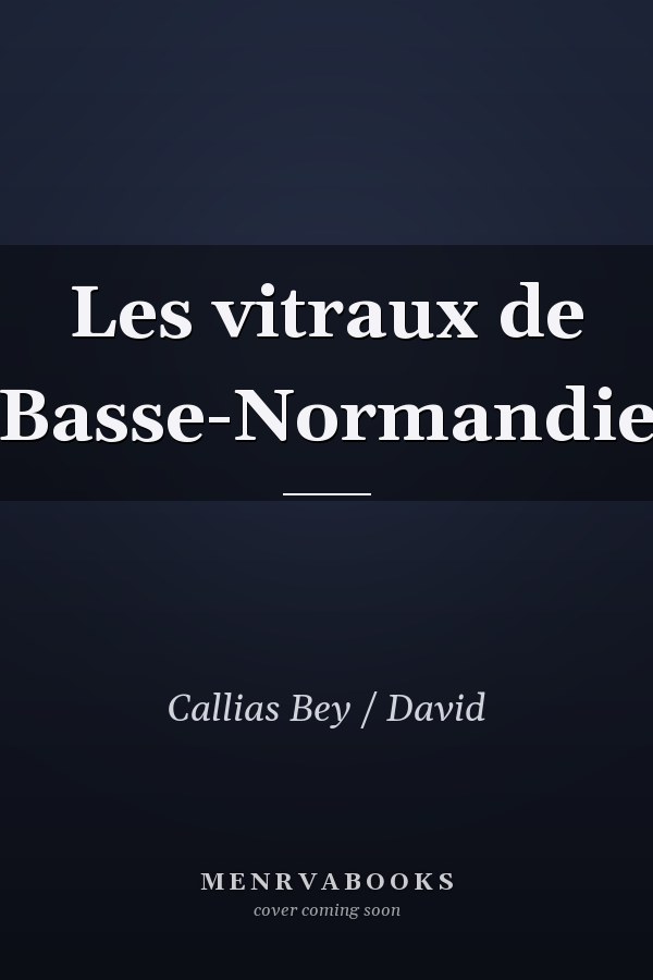 Les vitraux de Basse-Normandie