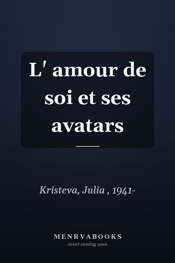 L' amour de soi et ses avatars