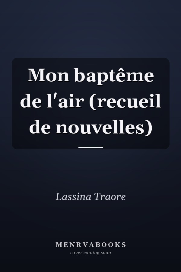 Mon baptême de l'air (recueil de nouvelles)