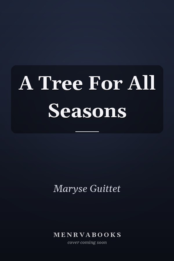 A Tree For All Seasons