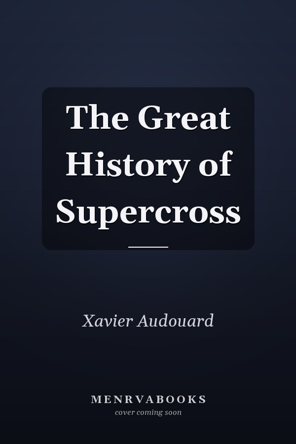 The Great History of Supercross