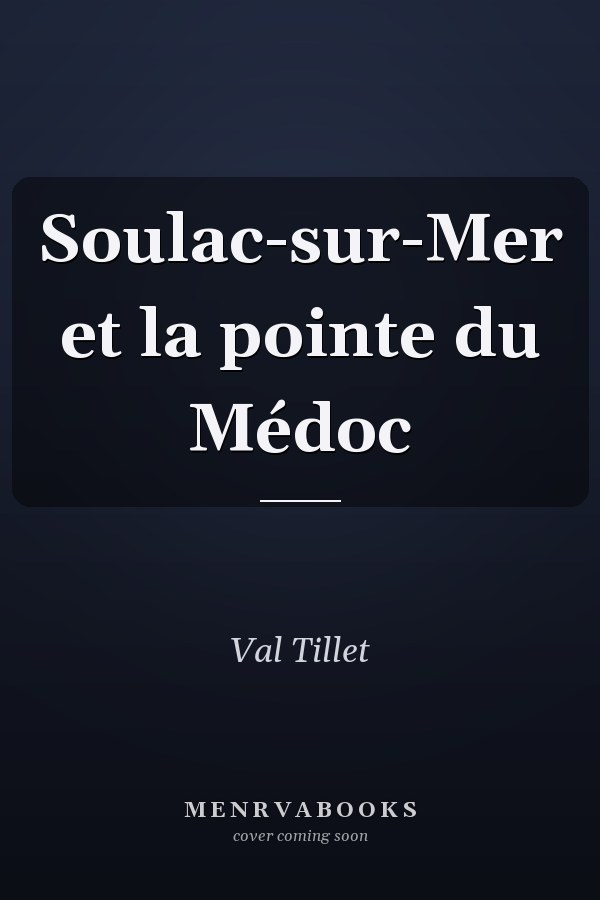 Soulac-sur-Mer et la pointe du Médoc