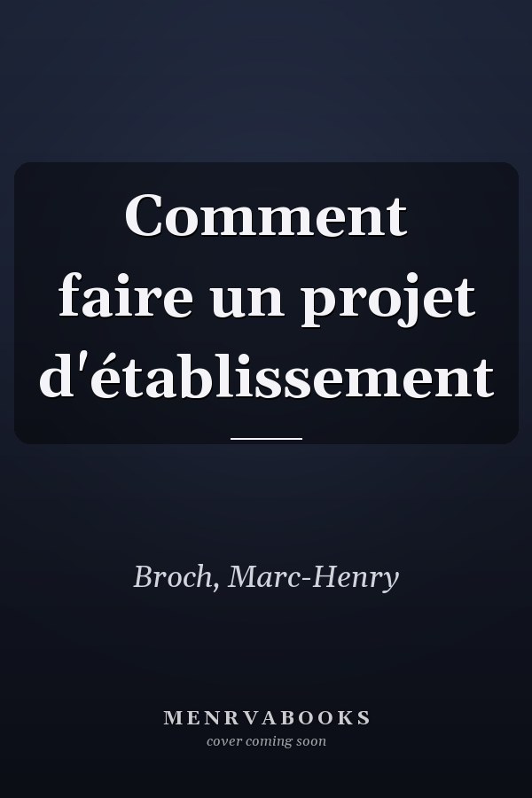 Comment faire un projet d'établissement