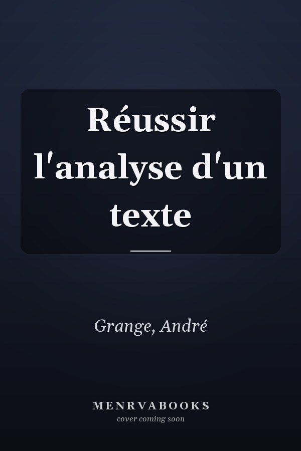 Réussir l'analyse d'un texte