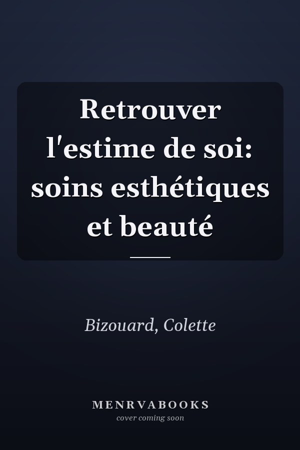 Retrouver l'estime de soi: soins esthétiques et beauté