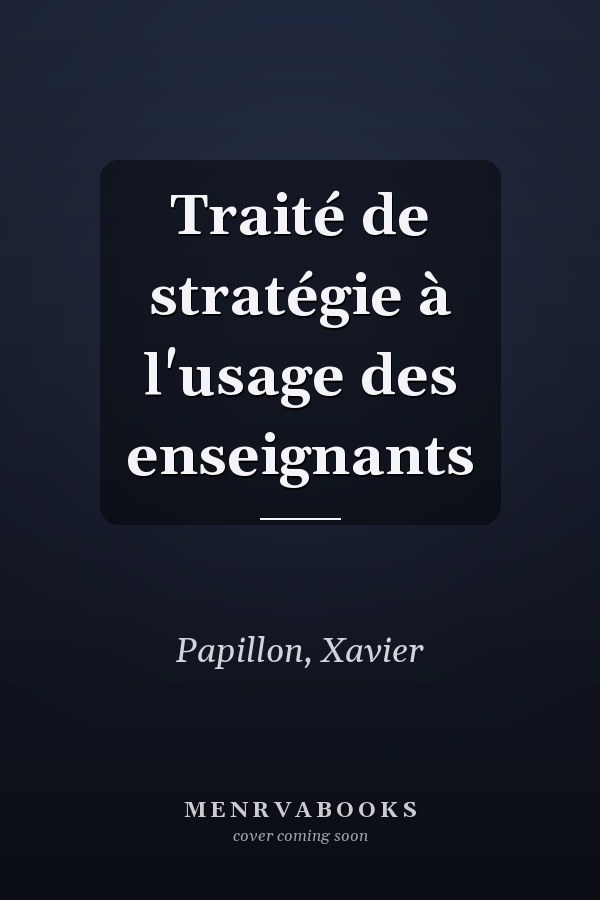 Traité de stratégie à l'usage des enseignants