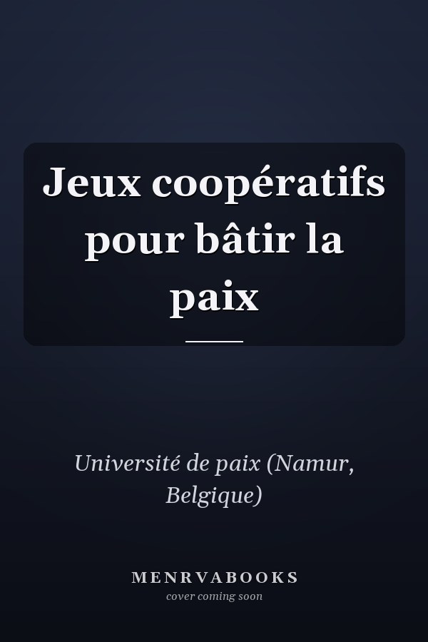 Jeux coopératifs pour bâtir la paix