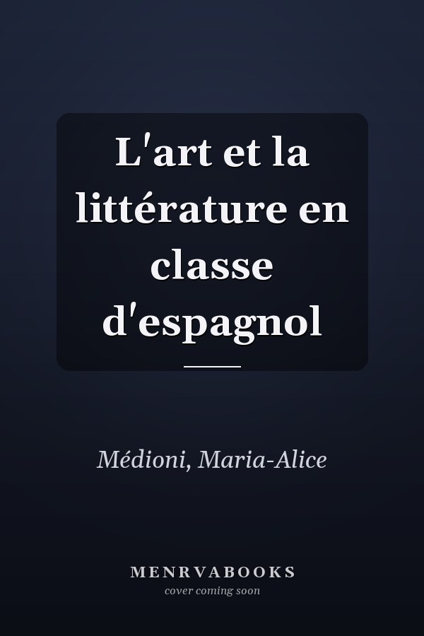 L'art et la littérature en classe d'espagnol