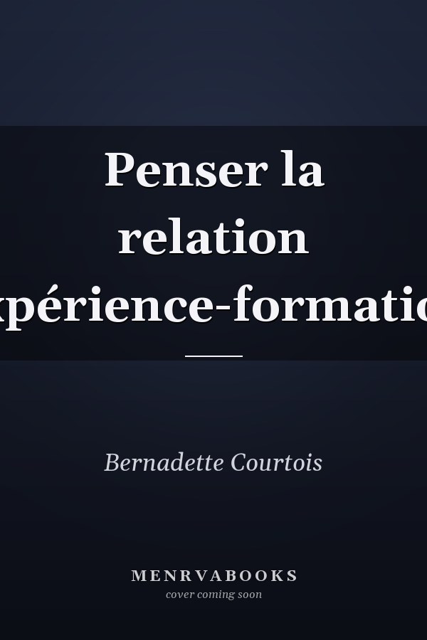 Penser la relation expérience-formation