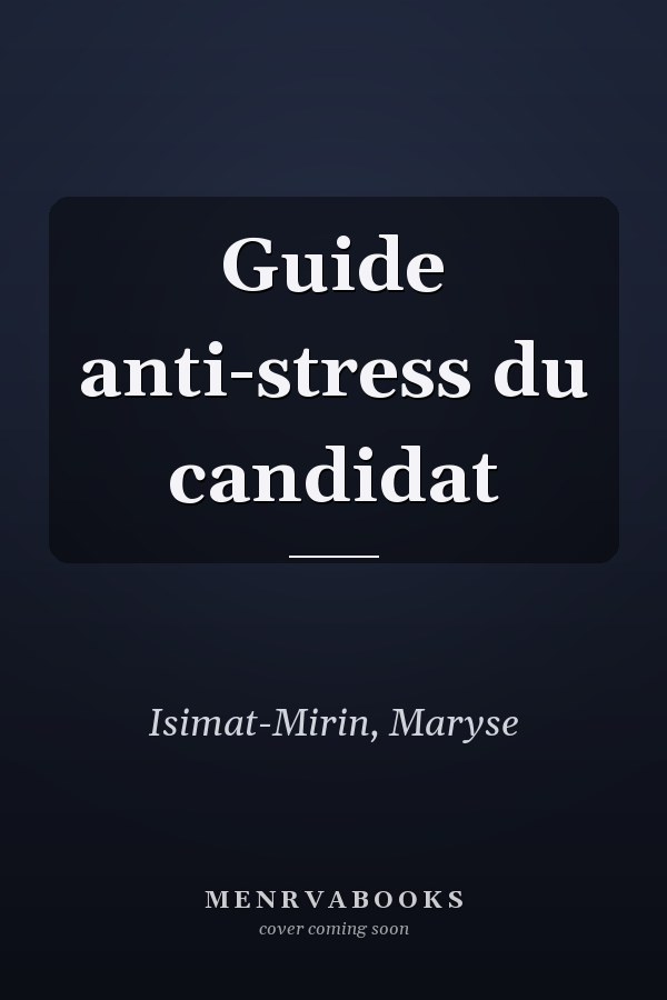 Guide anti-stress du candidat