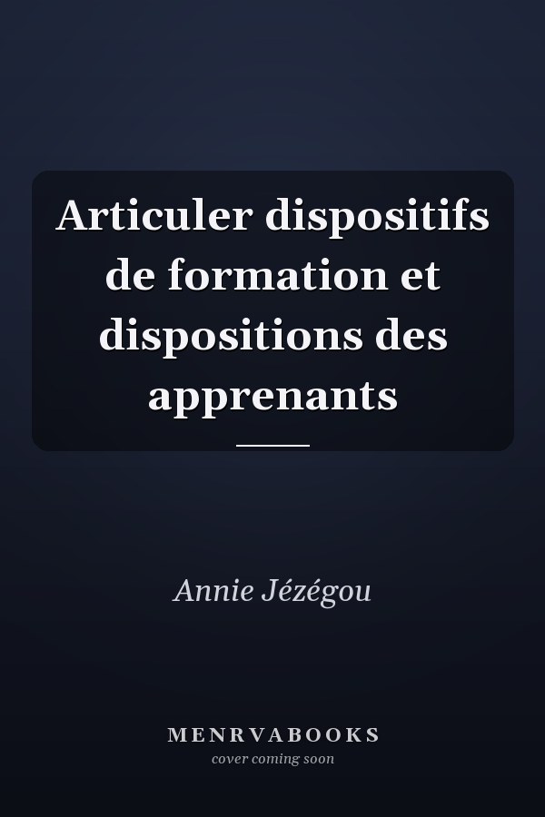 Articuler dispositifs de formation et dispositions des apprenants