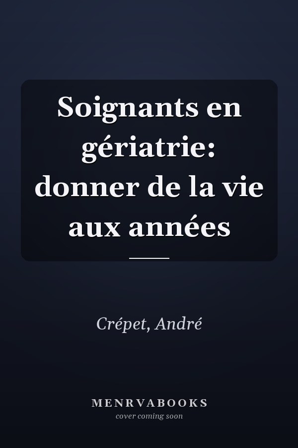 Soignants en gériatrie: donner de la vie aux années
