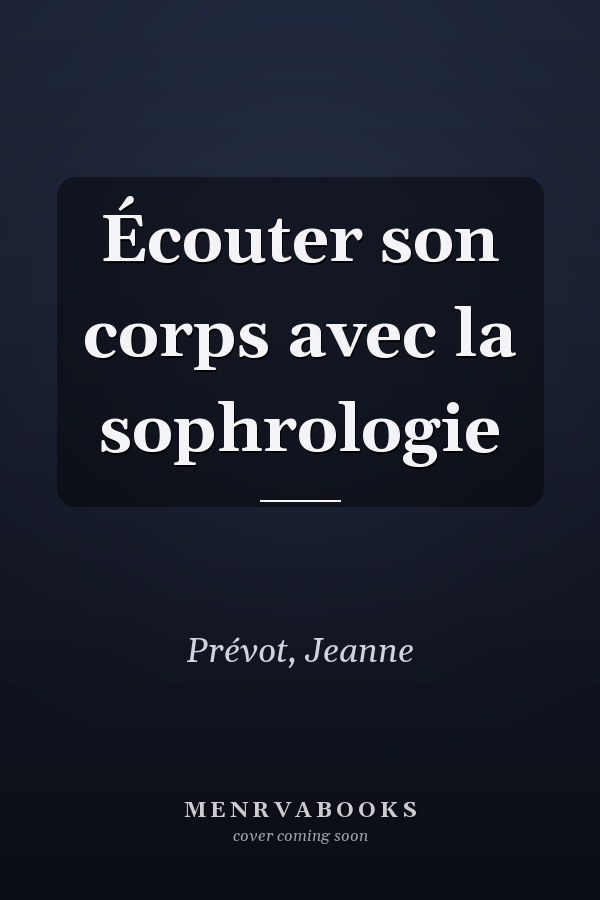 Écouter son corps avec la sophrologie