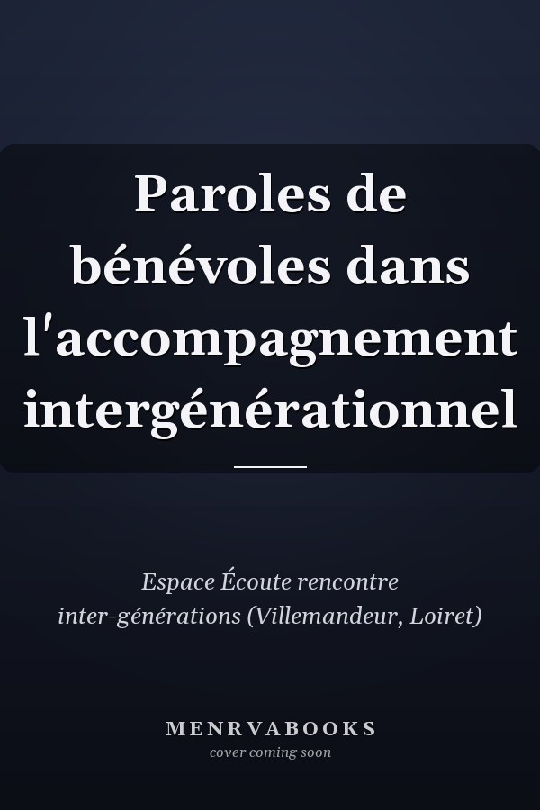 Paroles de bénévoles dans l'accompagnement intergénérationnel