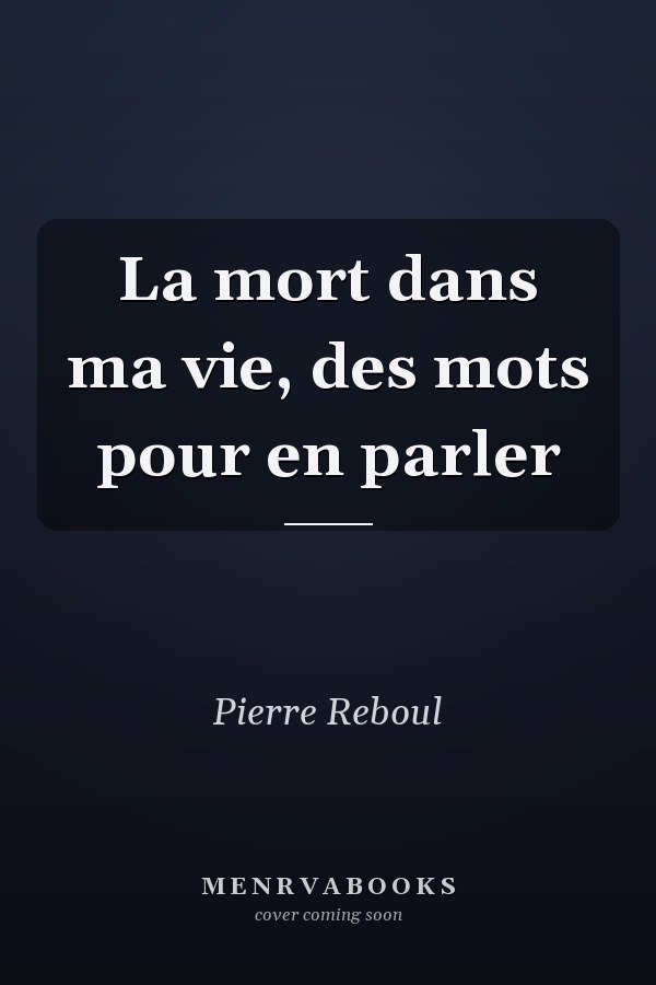 La mort dans ma vie, des mots pour en parler