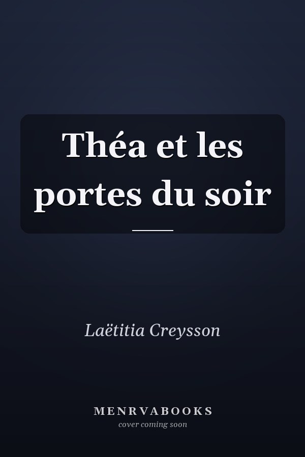 Théa et les portes du soir