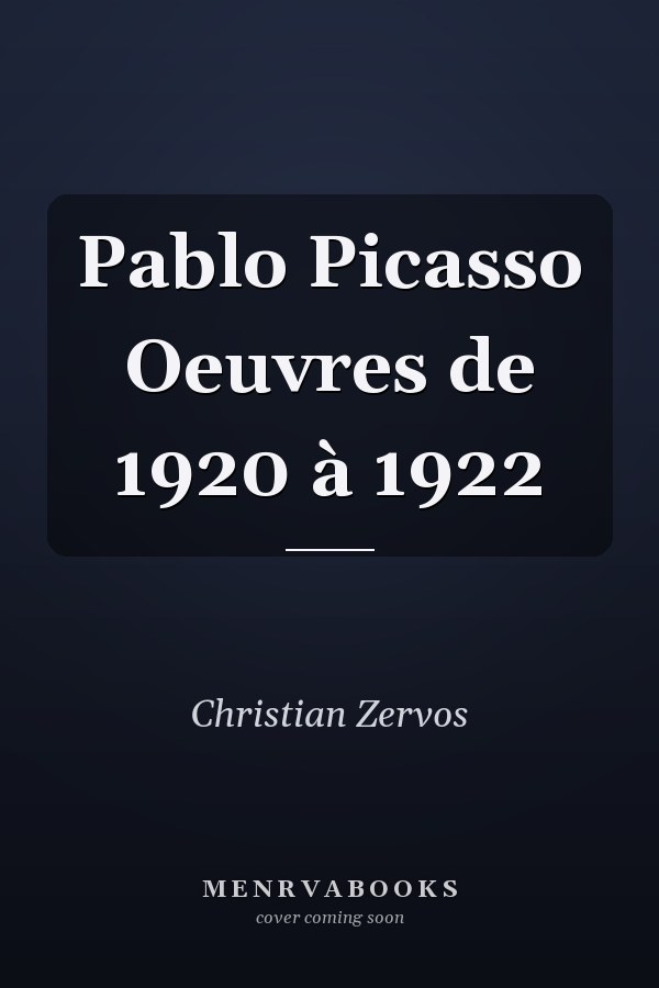 Pablo Picasso Oeuvres de 1920 à 1922