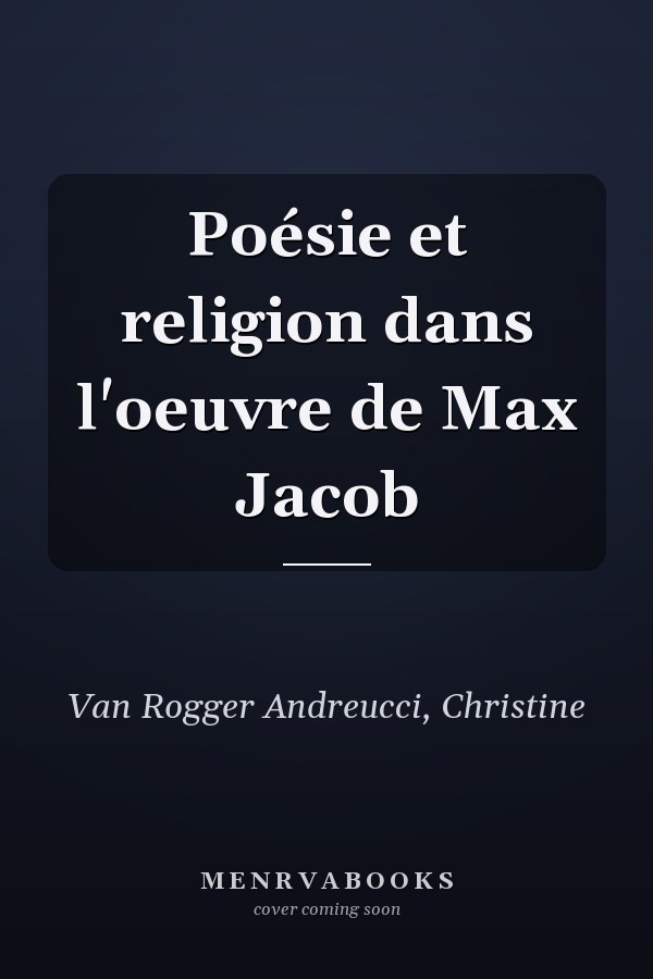 Poésie et religion dans l'oeuvre de Max Jacob