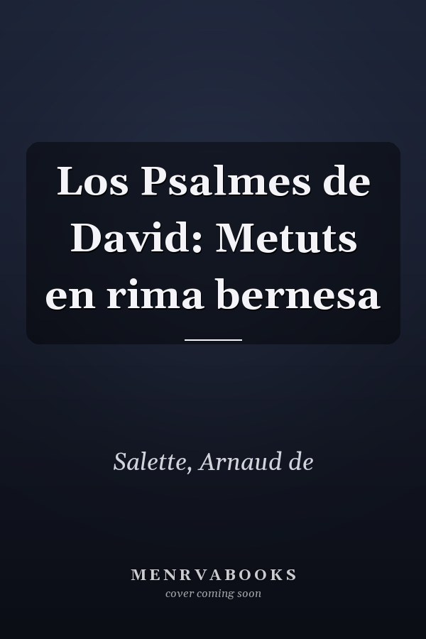 Los Psalmes de David: Metuts en rima bernesa