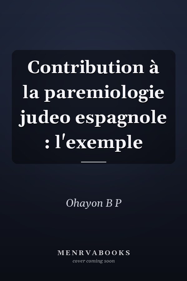 Contribution à la paremiologie judeo espagnole : l'exemple
