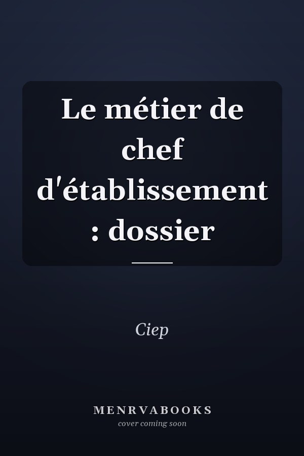 Le métier de chef d'établissement : dossier