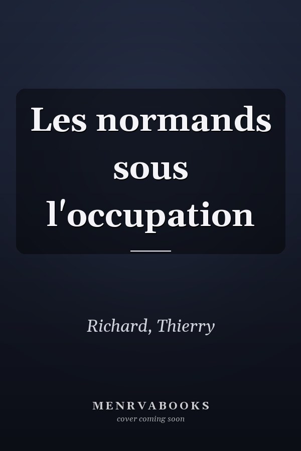 Les normands sous l'occupation