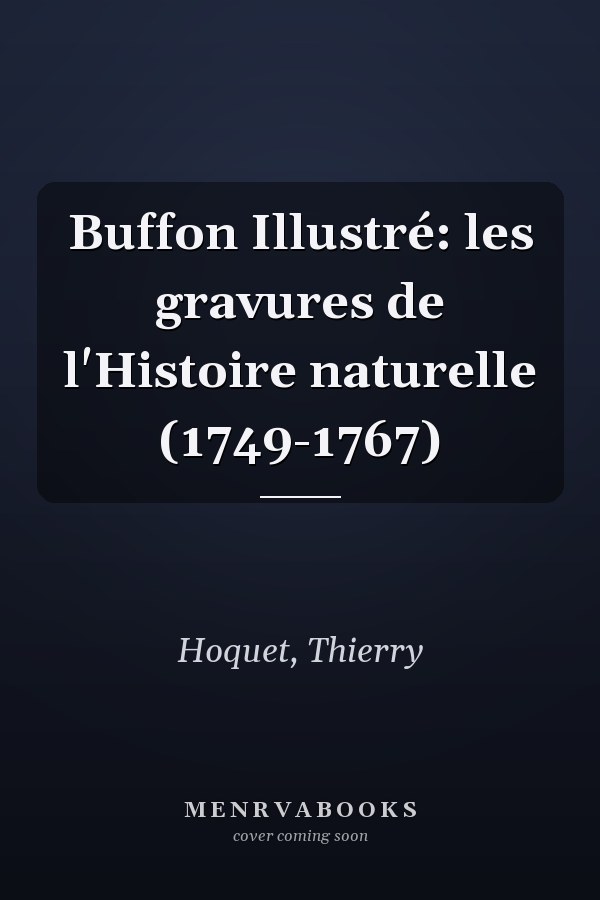 Buffon Illustré: les gravures de l'Histoire naturelle (1749-1767)