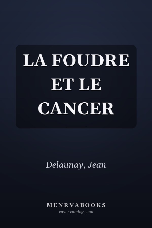 LA FOUDRE ET LE CANCER