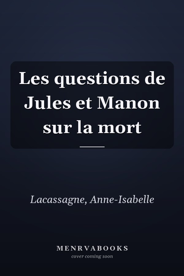 Les questions de Jules et Manon sur la mort