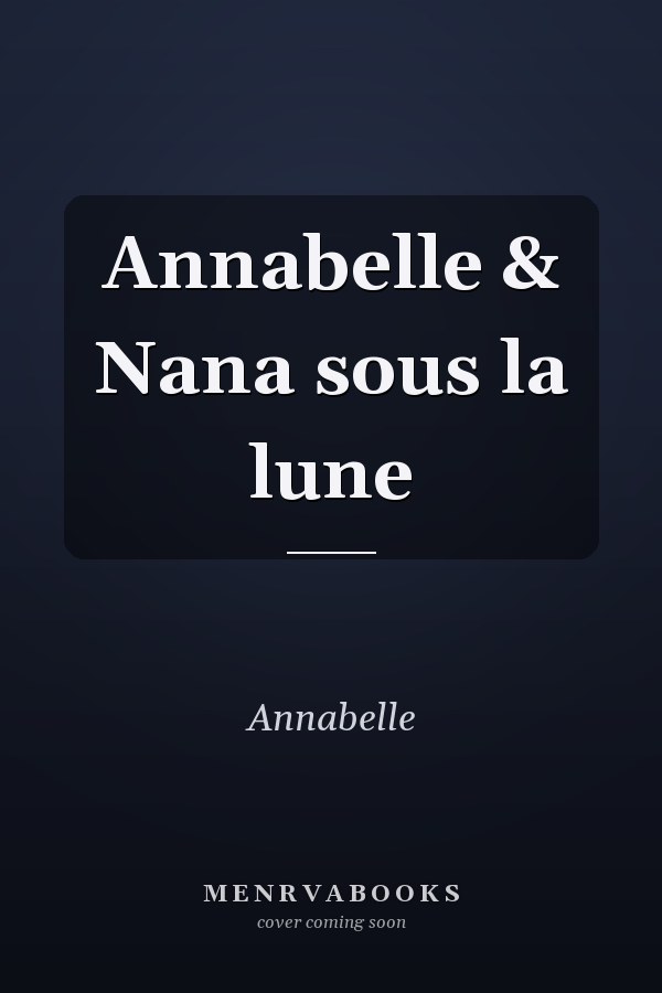 Annabelle & Nana sous la lune