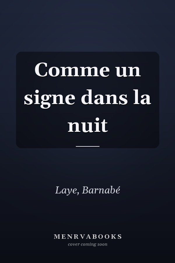 Comme un signe dans la nuit