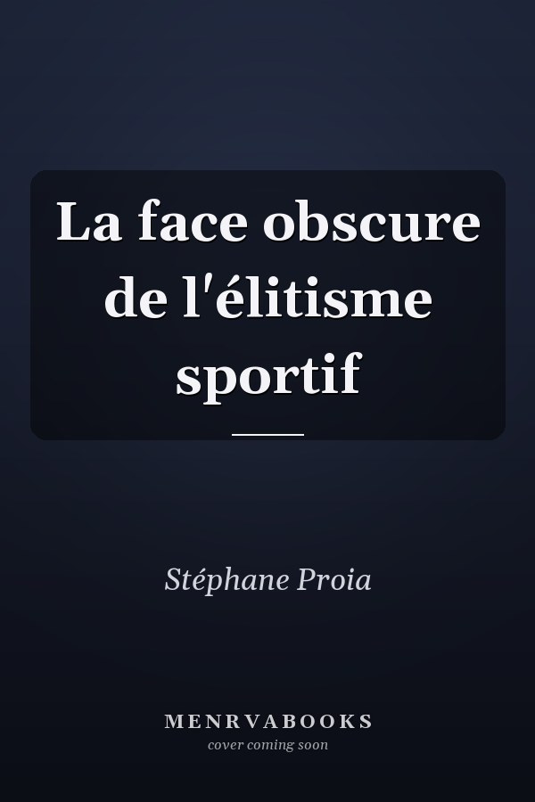 La face obscure de l'élitisme sportif