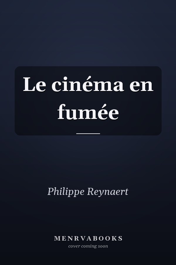 Le cinéma en fumée