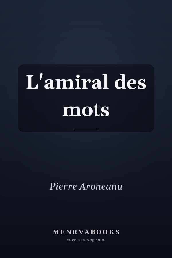 L'amiral des mots