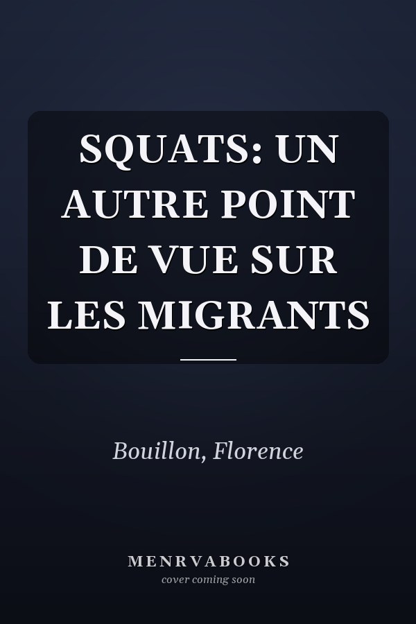 SQUATS: UN AUTRE POINT DE VUE SUR LES MIGRANTS
