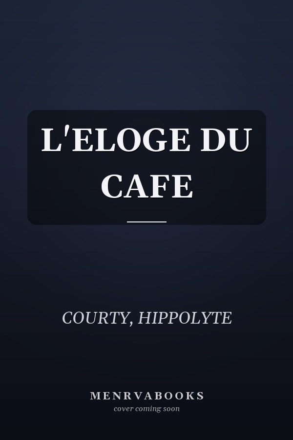 L'ELOGE DU CAFE