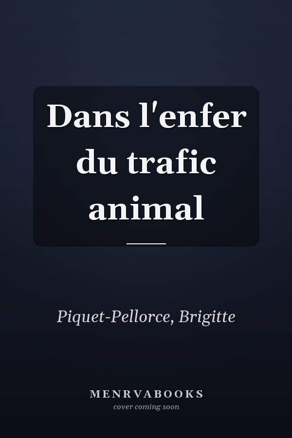 Dans l'enfer du trafic animal