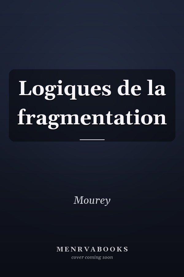 Logiques de la fragmentation