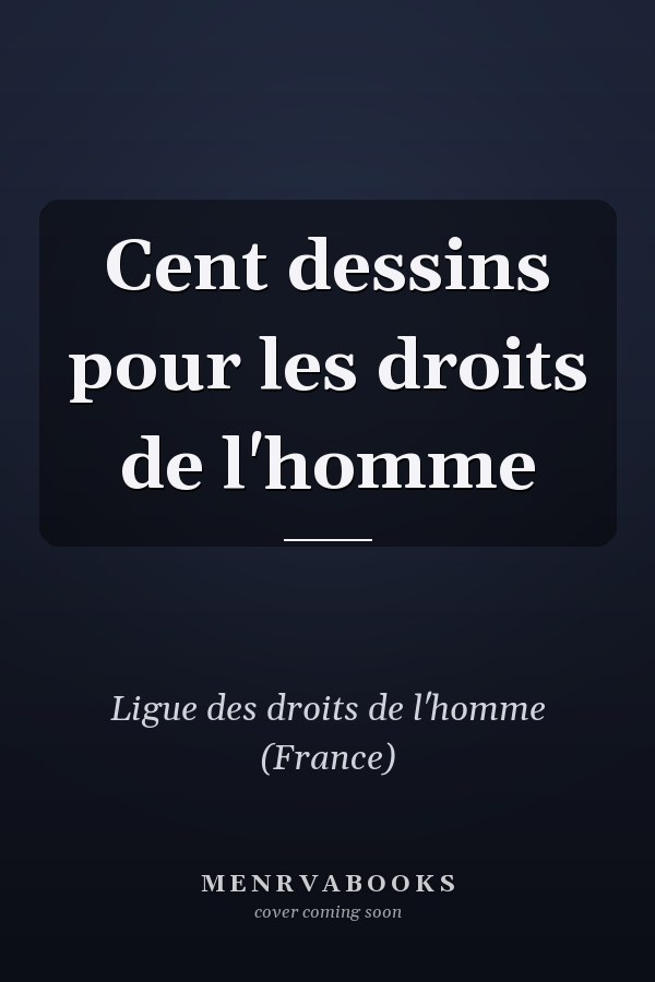 Cent dessins pour les droits de l'homme