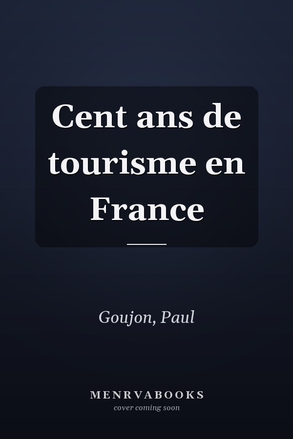 Cent ans de tourisme en France