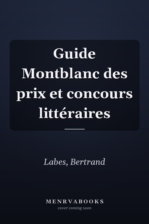 Guide Montblanc des prix et concours littéraires