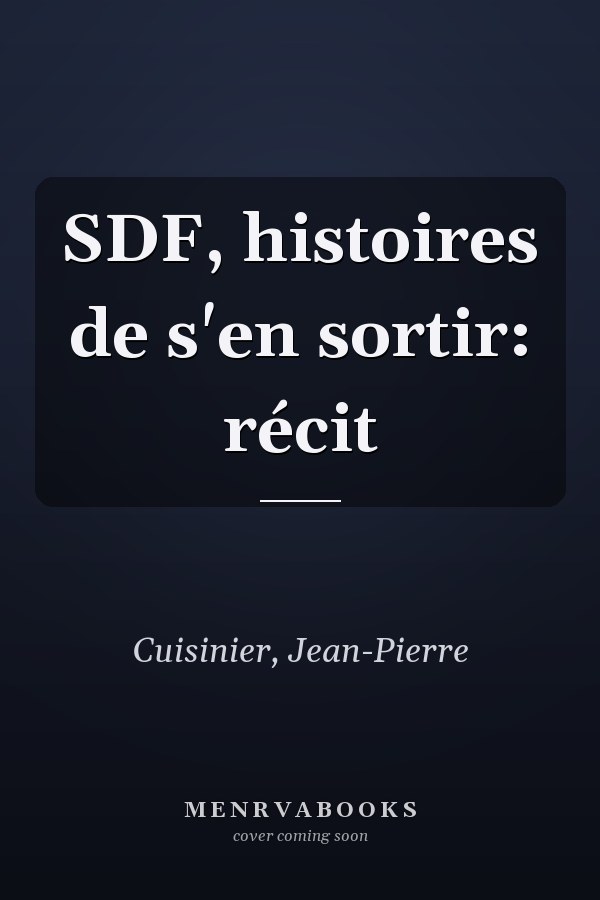 SDF, histoires de s'en sortir: récit