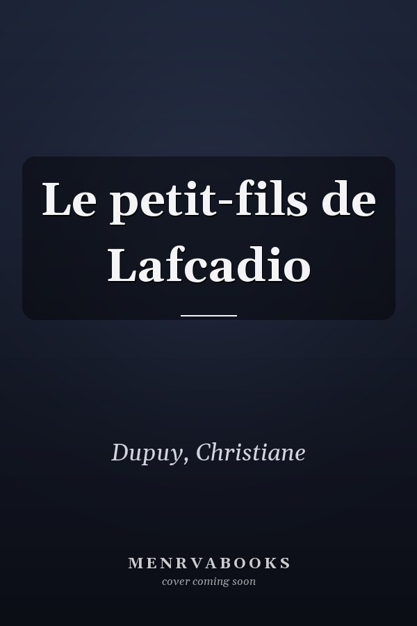 Le petit-fils de Lafcadio