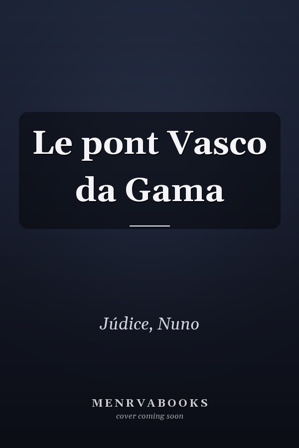 Le pont Vasco da Gama