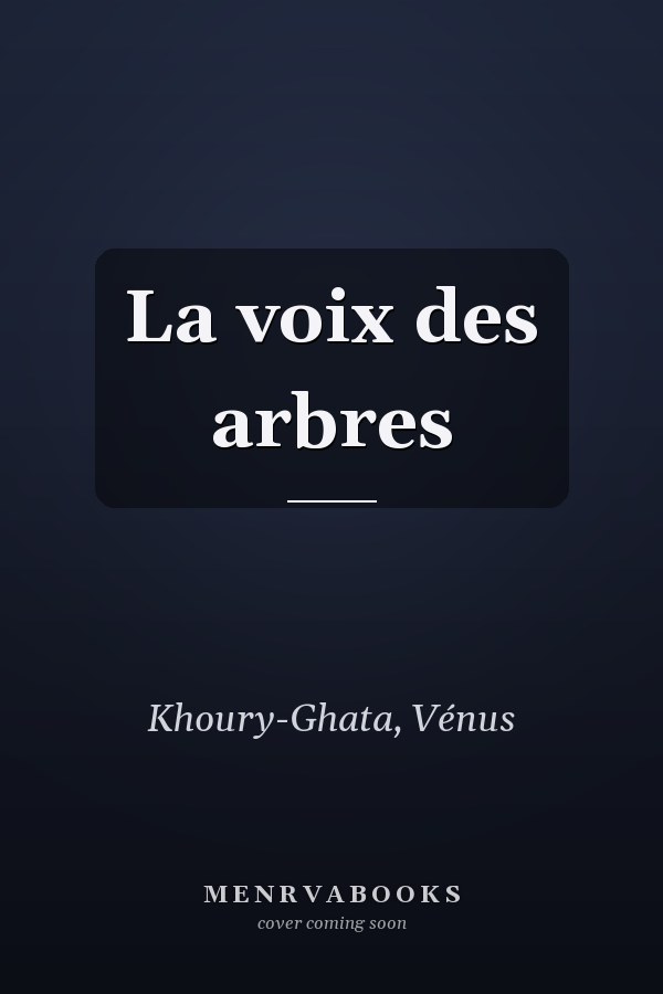 La voix des arbres