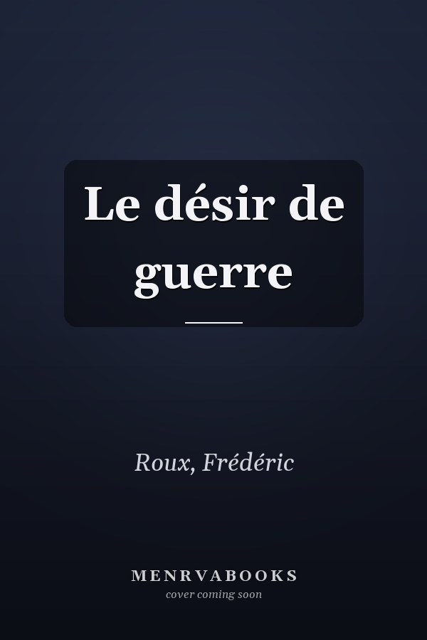 Le désir de guerre
