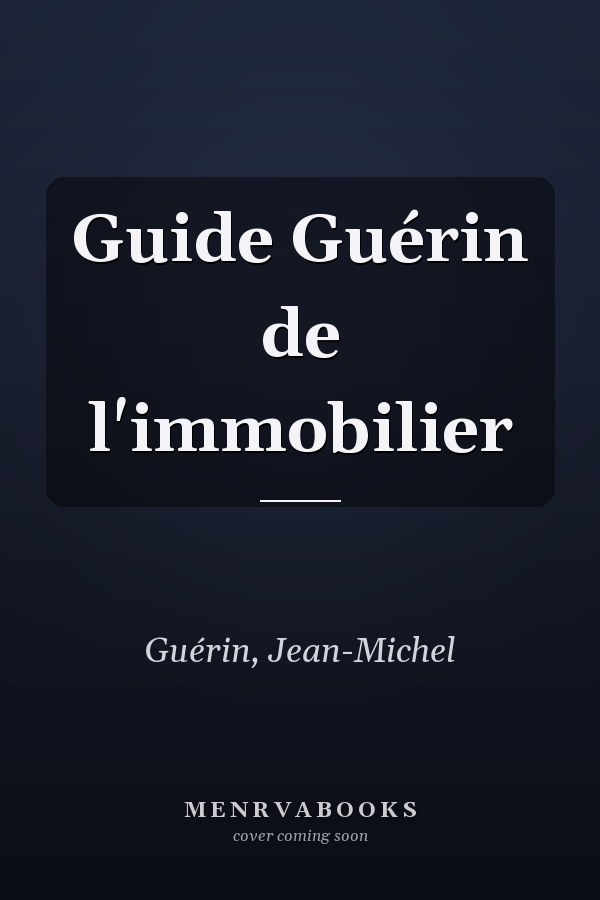 Guide Guérin de l'immobilier