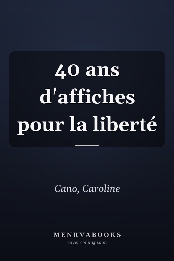 40 ans d'affiches pour la liberté