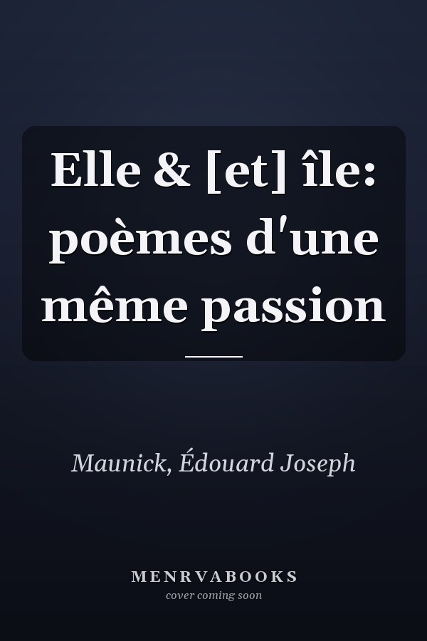 Elle & [et] île: poèmes d'une même passion